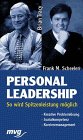 Personal Leadership. So wird Spitzenleistung möglich