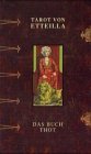 Das Buch Thot - Tarot von Etteilla. 78 Karten. Mit deutschsprachigen Texten