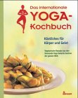 Das internationale Yoga-Kochbuch
