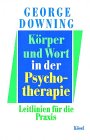 Körper und Wort in der Psychotherapie