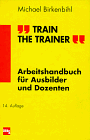 Train the Trainer.