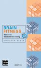 Brain Fitness Das neue Gedächtnistraining