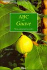 ABC der Guave. Heilanwendungen.