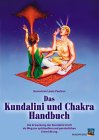 Das Kundalini und Chakra Handbuch