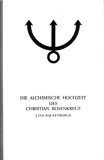Rijckenborgh, Jan van, Tl.1 : Rijckenborgh,J.:Alchimische Hochzeit.1
