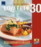 Low Fett 30, Hausmannskost