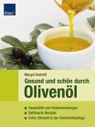 Gesund und schön durch Olivenöl