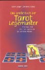 Das große Buch der Tarot-Legemuster