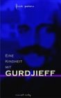 Eine Kindheit mit Gurdjieff