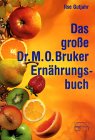 Das große Doktor Max Otto Bruker Ernährungsbuch