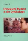 Chinesische Medizin in der Gynäkologie