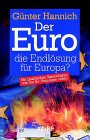 Der Euro, die Endlösung für Europa?