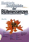 Illustrierte Enzyklopädie der Blütenessenzen, 2 Bde., Bd.2