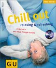 Chill out, relaxing & refreshing, m. Audio-CD
