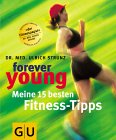 Forever young, Meine 15 besten Fitness-Tipps