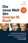 Die neue Welt des George W. Bush