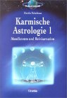 Karmische Astrologie, 4 Bde., Bd.1, Die Mondknoten und Reinkarnation