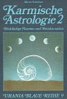 Karmische Astrologie, 4 Bde., Bd.2, Rückläufigkeit und Reinkarnation