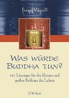 Was würde Buddha tun?