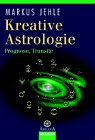 Kreative Astrologie, Prognose, Transite
