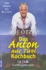 Das Anton aus Tirol Kochbuch