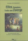 Elfen, Nymphen, Trolle und Zwerge