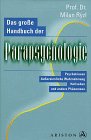 Das große Handbuch der Parapsychologie