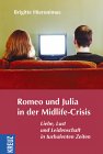 Romeo und Julia in der Midlife-Crisis