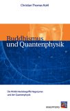Buddhismus und Quantenphysik Die Wirklichkeitsbegriffe Nagarjunas und der Quantenphysik