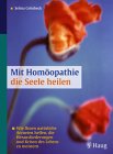 Mit Homöopathie die Seele heilen