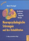 Neuropsychologische Störungen und ihre Rehabilitation