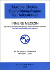 Multiple-Choice-Überprüfungsfragen für Heilpraktiker, Bd.1, Innere Medizin