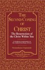 The Second Coming of Christ: The Resurrection of the Christ Within You, a Revelatory Commentary on the Original Teachings of Jesus
