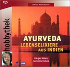 Hobbythek Ayurveda, Lebenselixiere aus Indien