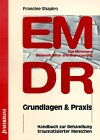 EMDR, Grundlagen und Praxis