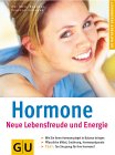 Hormone, Neue Lebensfreude und Energie
