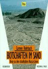 Botschaften im Sand. Reise zu den rätselhaften Nazca- Linien.